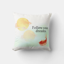 Koi Fish Dream Quote Art Print – "Follow Your Drea Kussen