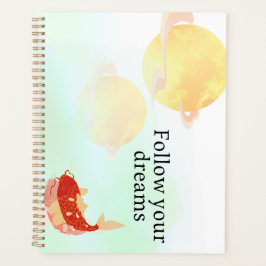 Koi Fish Dream Quote Art Print – "Follow Your Drea Planner