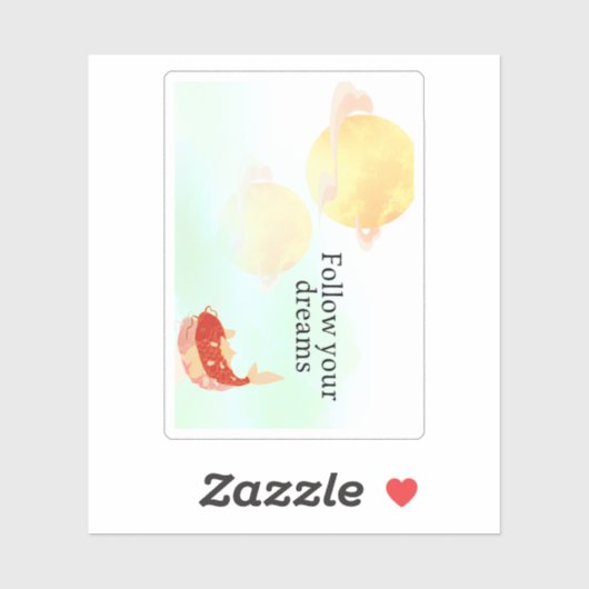 Koi Fish Dream Quote Art Print – "Follow Your Drea Sticker (Vel)