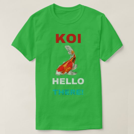 Koi Hallo daar T-shirt (Design voorkant)