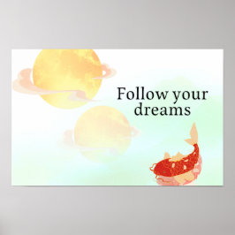 Koi Vis Droom Citaat Kunstprint – "Volg Je Dromen Poster
