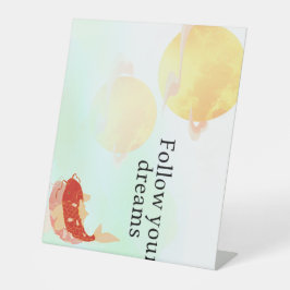 Koi Vis Droom Citaat Kunstprint – "Volg Je Droom Reclamebord Met Voetstuk