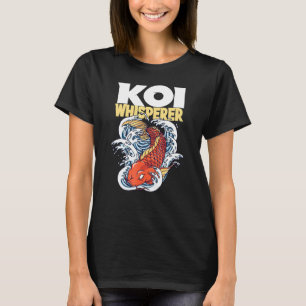 Koi Whisperer I Koi Carp I Garden Pond Fish Motif T-shirt