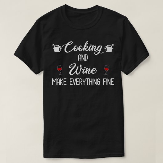 Koken en wijn maken alles fijn met Shirt (Design voorkant)