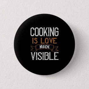 Koken is liefde, zichtbaar gemaakt ronde button 5,7 cm