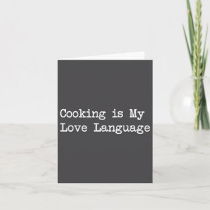 Koken Is Mijn Liefdestaal Funny Quotes Kaart