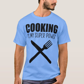 Koken is mijn superkracht leuk citaat grappig t-shirt