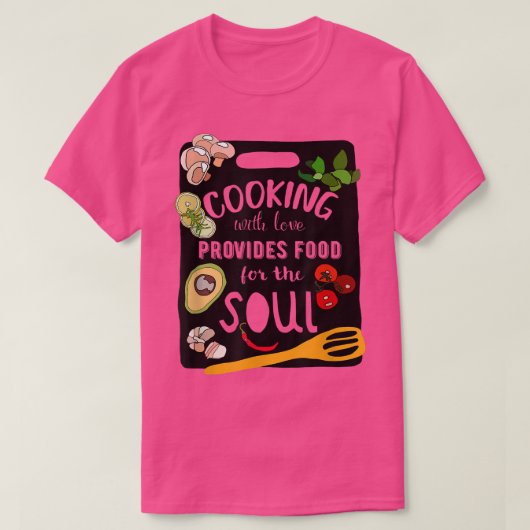 Koken met liefde, eten voor de soep t-shirt (Design voorkant)