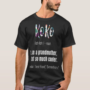 KoKo zoals oma maar zoveel cooler moeders D T-shirt