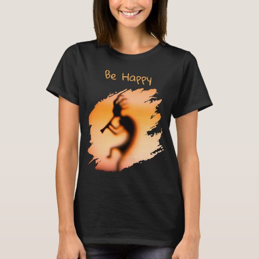 Kokopelli Be Happy   T-shirt (Voorkant)