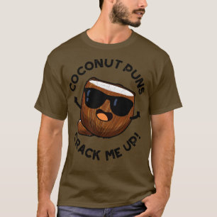 Kokosnoot Puns Crack Me Up Schattigee Fruit Pun 1 T-shirt