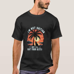 Kokospalm Kat Ik Ben Geen Haitiaan Maar Ik Eet Je T-shirt