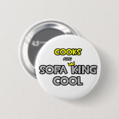 Koks zijn Sofa King Cool Ronde Button 5,7 Cm (Voorkant /achterkant)