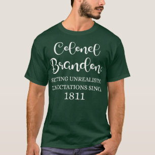 Kolonel Brandon zet onrealistische verwachtingen n T-shirt
