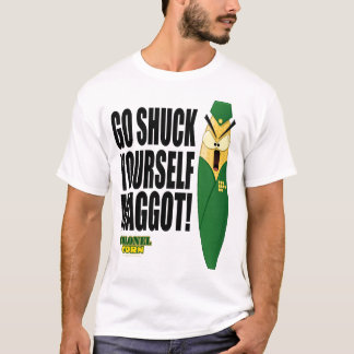 Kolonel Corn Character Quote Shirt