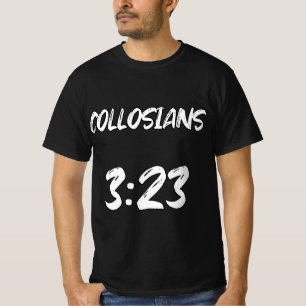 Kolosenzen 3:23 Christelijke Bijbelvers Typography T-shirt