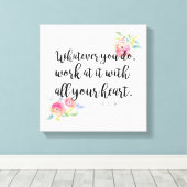 Kolossenzen 3:23 Canvas Print (Insitu (Houten vloer))