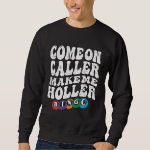 Kom Aan, Caller, Maak Me Holler Bingo Speler Bin Trui
