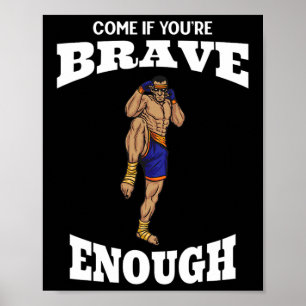 Kom als je dapper genoeg bent Muay Thai Kickboksen Poster