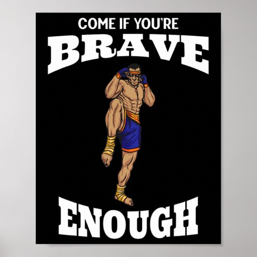 Kom als je dapper genoeg bent Muay Thai Kickboksen Poster (Voorkant)