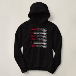 Kom baby, steek mijn vuur aan hoodie