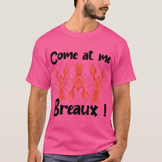Kom bij mij Breaux Crawfish kralen Grappige kermis T-shirt (Voorkant)