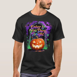 Kom binnen als je durft vanavond t-shirt