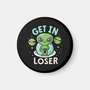 Kom binnen, loser Alien UFO Grappig Magneet