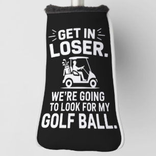 Kom binnen, loser golfkarretje, zoek mijn bal golf golfheadcover