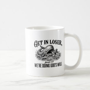 Kom binnen, loser, we doen Gods wil, grappig Koffiemok