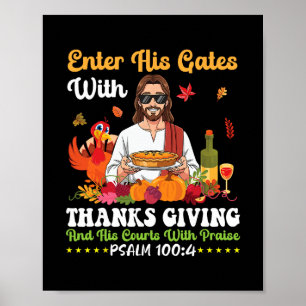 Kom binnen Zijn poorten met dankzegging Psalm 100 Poster