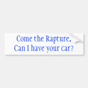 Kom de Rapture, mag ik je auto hebben? Bumpersticker
