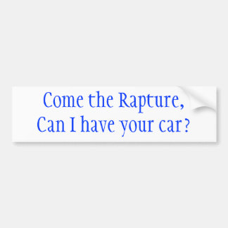Kom de Rapture, mag ik je auto hebben? Bumpersticker