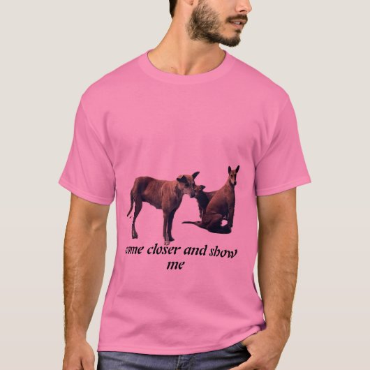 Kom dichterbij en show me T-shirt (Voorkant)