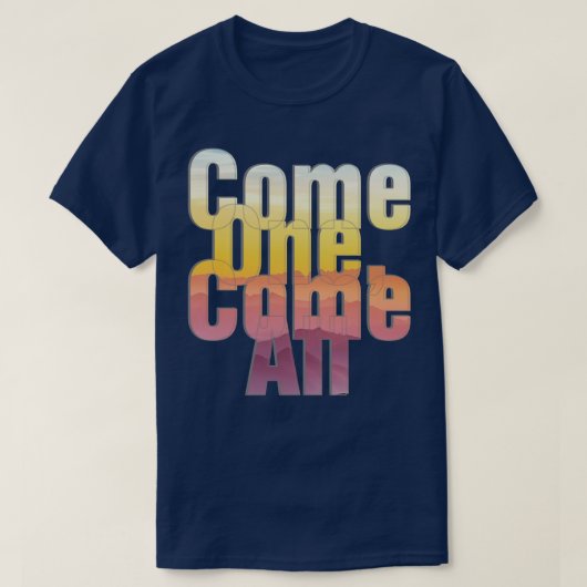 Kom één, kom allemaal t-shirt (Design voorkant)