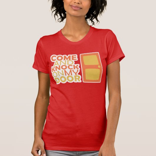 KOM EN KNOCK OP mijn DEUR T-shirt (Voorkant)