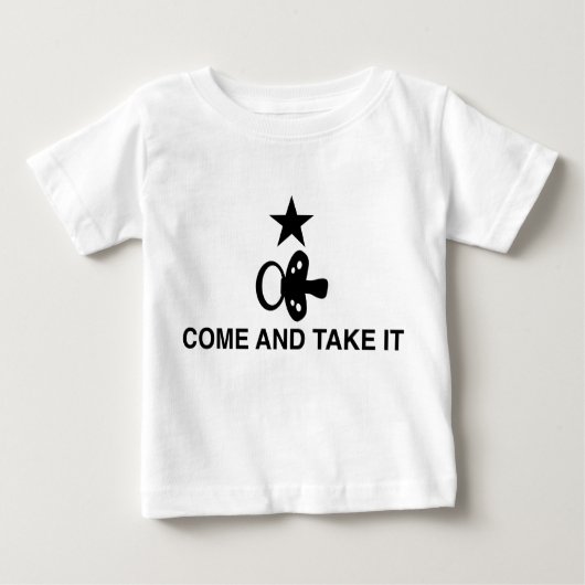 Kom en neem het mee met Pacifier - Baby T-Shirt (Voorkant)