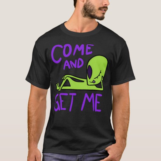 Kom En Pak Me Alien Area 51 T-shirt (Voorkant)