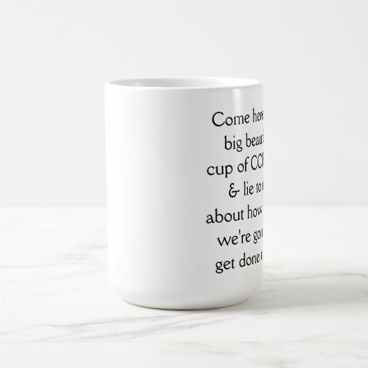 Kom hier, je grote, mooie kop koffie (Center)