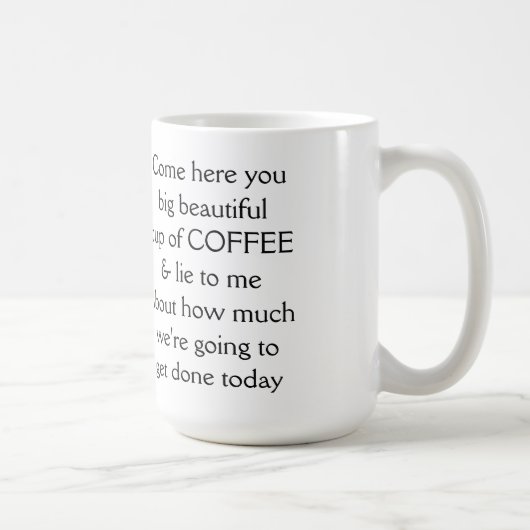 Kom hier, je grote, mooie kop koffie (Rechts)