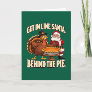 Kom in de rij, Kerstman, achter de taart, Thanksgi Kaart
