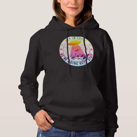 Kom in Loser We doen Butt Stuff Tie Dye Alien Hoodie (Voorkant)