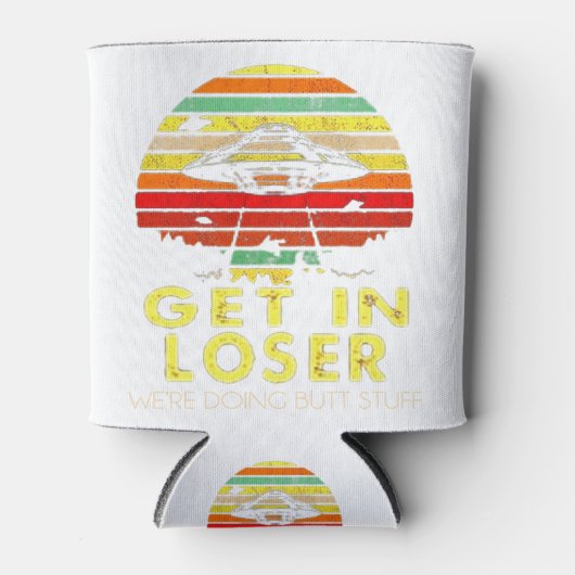 Kom in Loser We doen Butt Stuff Vint Blikjeskoeler (Voorkant)