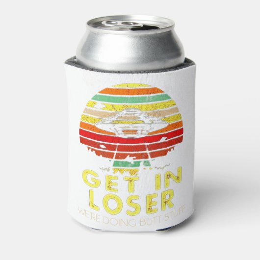Kom in Loser We doen Butt Stuff Vint Blikjeskoeler (Blikje Achterkant)