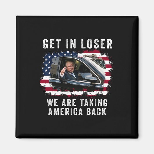 Kom in Loser We nemen Amerika terug 1 Magneet (Voorkant)