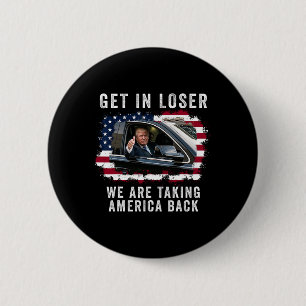 Kom in Loser We nemen Amerika terug 1 Ronde Button 5,7 Cm
