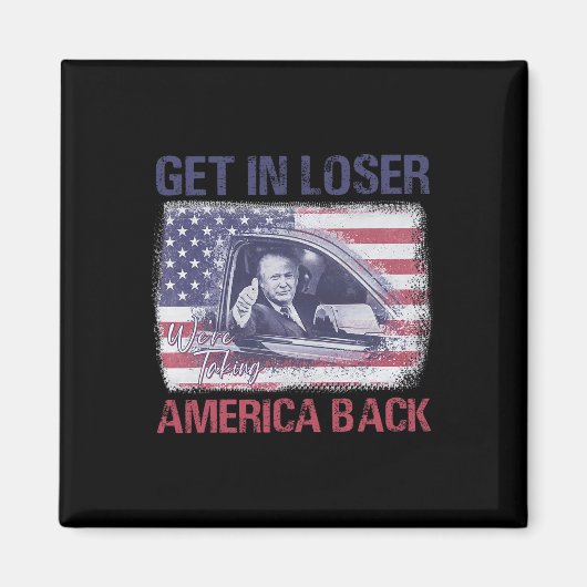 Kom in Loser We nemen Amerika terug 3 Magneet (Voorkant)
