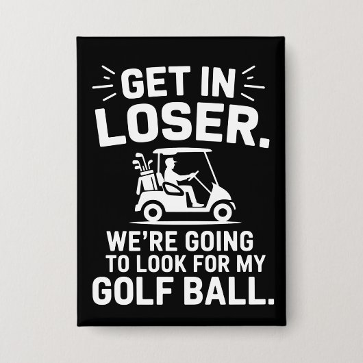 Kom in Verliezer Golfkar Zoek Mijn Bal Golfer  Button (Voorkant)