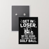 Kom in Verliezer Golfkar Zoek Mijn Bal Golfer  Button (Voorkant / Achterkant)