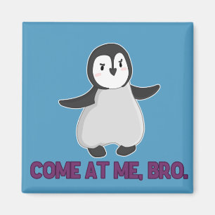 Kom mee, Bro Penguin magnet